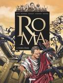 Roma, T3 : Tuer César - Par Annabel, Gilles Chaillet, Didier Convard & Eric Adam & Pierre Boisserie - Glénat