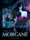 Morgane - Par Kansara & Fert - Ed. Delcourt