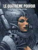 Le Quatrième Pouvoir - T2 : Meurtres sur Antiplona - Par Juan Gimenez - Les Humanoïdes Associés