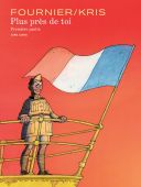 Plus près de toi (première partie) - Par Fournier & Kris - Dupuis