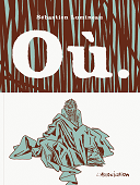 "Où." de Sébastien Lumineau (L'Association), une expérience du nulle-part en bande dessinée