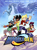 Marblegen T. 1 : Le Légendaire Cagliostro – Par Sylvain Dos Santos, Antoine Maurel, Noë Monin, Linda-Laure Greff, Gildas le Roc'h et Christopher Lannes – Le Lombard