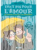 Tant pis pour l'amour, ou comment j'ai survécu à un manipulateur - Par Sophie Lambda - Une case en moins/Delcourt