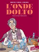 L'Onde Dolto, T. 1/2 - Par Séverine Vidal & Alicia Jaraba (d'après F. et C. Dolto) - Seuil/Delcourt
