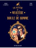 Une Aventure de Mystère et Boule de gomme - Par A. Le Gouëfflec & P. Malma - Delcourt