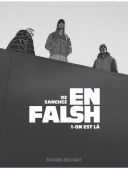 En Falsh T. 1 : On est là - Par Oz & Sanchez - Delcourt