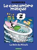Le Concombre masqué – T11 : Le Bain de Minuit – par Nikita Mandryka - Dargaud