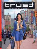 Trust - T1 : Shangaï fusion - par Weber, Fleuriet, Salvatori et Faina - Casterman
