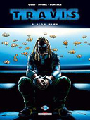 Travis – T8 : L'Or Bleu – par Duval, Quet & Schelle – Delcourt