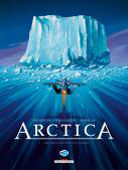 Arctica – T1 : Dix mille ans sous les glaces - par Pecqueur, Kovačević & Schelle - Delcourt