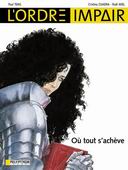 L'ordre Impair, tome 5 : Où tout s'achève - Par Rudi Miel, Christina Cuadra & Paul Teng - Le Lombard