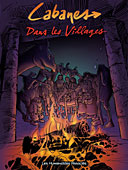 Dans les Villages (intégrale) - Cabanes - Humanoïdes Associés