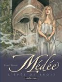 Médée, T.3 : L'Épée de Troie - Par Ersel & Renot - Casterman