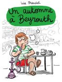 Un Automne à Beyrouth- Par Lisa Mandel - Delcourt
