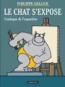 Le chat s'expose - catalogue de l'exposition - Philippe Geluck (Casterman)
