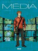 Média, T1 : L'idéaliste - Par Richelle, Marc-Renier & Raives - Glénat