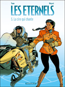 Les Eternels - T5 : La cire qui chante - Par Yann & Meynet - Dargaud
