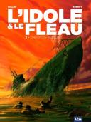 L'Idole et le fléau – T2 : Opération Ruthless – Par Bollée & Kordey – 12Bis