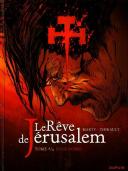 Le Rêve de Jérusalem – Tome 3 & 4 – Par Marty & Thirault – Dupuis