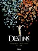 Destins, T14 : Ellen – Par Frank Giroud et Michel Durand – Glénat