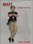 Matt Peterson : London Running - Par Bollée & Stom - Casterman / L'Équipe