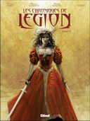 Les Chroniques de Légion, 4 tomes - Par Nury, Lauffray, Alberti, Ziaoyu, Henninot & Tirso - Glénat