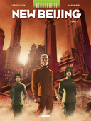 Uchronie[s] : New Beijing – Tome 1 – Par Corbeyran et Aurélien Morinière – Glénat