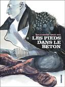 Les Pieds dans le béton – Par M. Ross & N. Wouters – Sarbacane