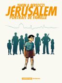 Jérusalem, portrait de famille - Par Boaz et Moni Yakin, Nick Bertozzi (traduction Basile Béguerie) - Casterman