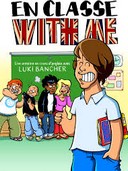 En classe with me - Par Luki Bancher - Ed. Emmanuel Proust
