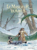 Le Mangeur d'âmes T1 : Le Gardien & T2 : La Porte - Par François Lapierre & Patrick Boutin-Gagné - Vents d'Ouest
