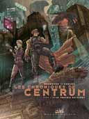 Les Chroniques du centrum t.1, par Andrevon et Khaled