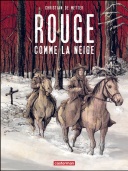 "Rouge comme la neige", le western crépusculaire de Christian De Metter