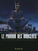 Le Pouvoir des innocents, cycle II : Car l'enfer est ici, T1 et T2 - Par Brunschwig, Hirn & Nouhaud - Futuropolis