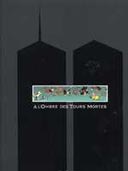 A l'Ombre des Tours mortes - Par Art Spiegelman - Editions Casterman