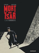 Mort au Tsar, tome 2 - Par T. Robin et F. Nury - Dargaud