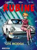 Rubine - T9 : « Cité Modèle » - Par Mythic, Boyan & Walthéry - Le Lombard.