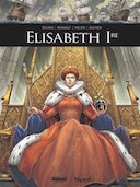 En bande dessinée, une biographie d'Elisabeth 1ère d'Angleterre, la "Reine vierge"