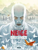 Neige Origines T.2 : Éden - Par Convard, Adam & Vignaux - Glénat