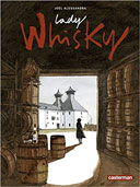 Lady Whisky – Par Joël Alessandra – Casterman
