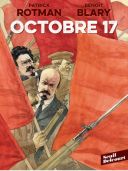 Octobre 17 - Par Patrick Rotman & Benoît Blary-Seuil/Delcourt