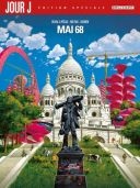 Jour J - Mai 68 (édition spéciale) - Par Duval, Pécau, Damien & Mr Fab - Delcourt