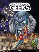 Survival Geeks - Par Emma Beeby, Gordon Rennie et Neil Googe - Glénat