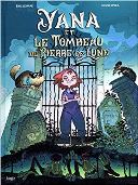 Yana et Le Tombeau de pierre de lune - Par Eric Le Pape et Silvio Speca - Jungle