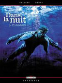 Dans la Nuit - T3 : Profondeurs - par Callède et Denys - Delcourt