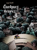 Quelques heures - Par Joel Orff (trad. Gabriel S. Colsim) - Éditions çà et là