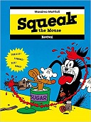 "Squeak the Mouse" de Mattioli (Revival), une parodie de cartoon trash et jubilatoire