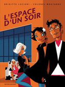 L'Espace d'un soir – par Brigitte Luciani & Colonel Moutarde - Delcourt