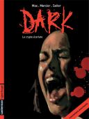 Dark - T1 : La Crypte écarlate - Par Max, Mercier et Seiter - Casterman
