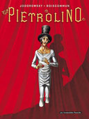 Pietrolino T1 : Le clown frappeur – Jodorowsky et Boiscommun – Les Humanoïdes Associés